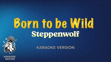 born to be wild karaoke|steppenwolf karaoke cdg.